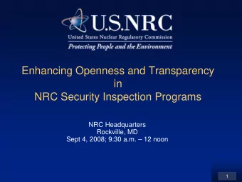Enhancing Openness and Transparency  in  NRC Security Inspection Programs  NRC Headquarters