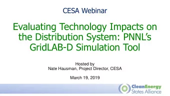 the Distribution System: PNNLs  GridLAB-D Simulation Tool  Hosted by  Nate Hausman, Project