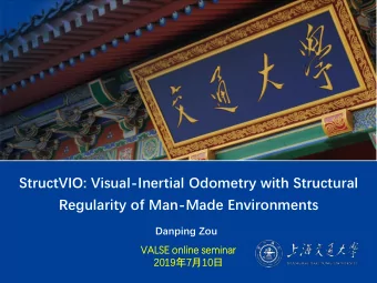 Regularity of Man-Made Environments  Danping Zou  VALSE  SE online  ne semina  nar  2019 2019