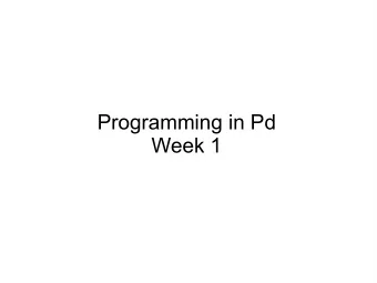 Programming in Pd  Week 1  About this course...  10:45am -12:15pm  10:45  11:45  Class (1hr)