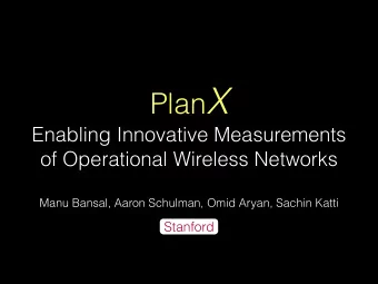 Why is it important to measure  operational wireless networks? Diagnose faults   Identify
