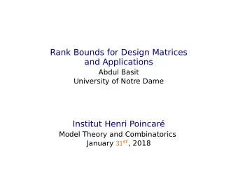 Rank Bounds for Design Matrices  and Applications  Abdul Basit  University of Notre Dame  Institut