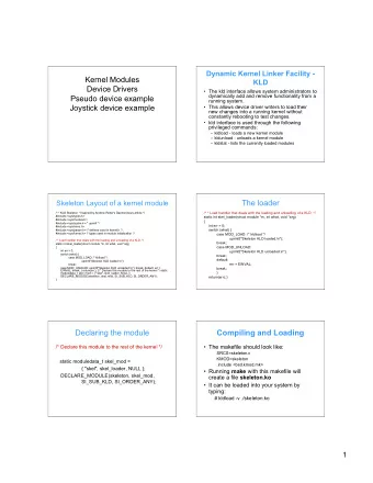 Kernel Modules  KLD  Device Drivers   The kld interface allows system administrators to