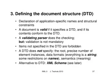 3. Defining the document structure (DTD)   Declaration of application-specific names and