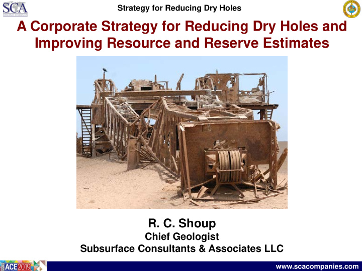a corporate strategy for reducing dry holes and improving