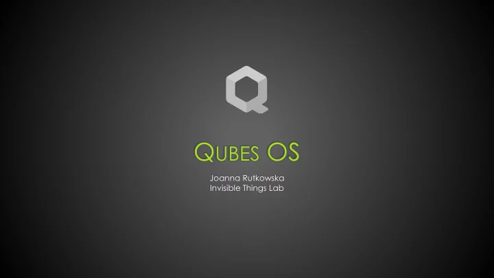 q ubes os