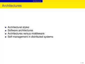 Architectures  Architectural styles  Software architectures  Architectures versus middleware