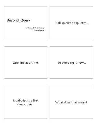 Beyond'jQuery It all started so quietly ...  Nathaniel T. Schutta  @ntschutta One line at a time .