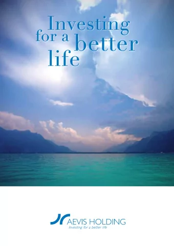 AEVIS Presentation: September 2012  Dear Reader,  We are pleased to introduce you to AEVIS Holding