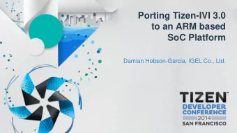 to an ARM based  SoC Platform  Damian Hobson-Garcia, IGEL Co., Ltd.  Current State of Affairs