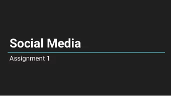 Social Media  Assignment 1  Concepts  Standard HTTP    Assignment 0 uses standard HTTP request