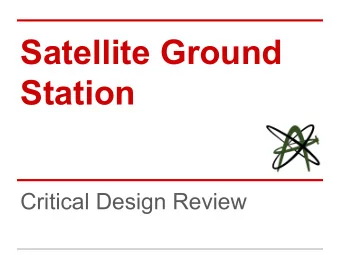 Satellite Ground  Station  Critical Design Review  Group Composition   Andrew Keller - Base