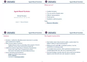 Agent-Based Systems  Coalition formation  The core and the Shapley value  Different