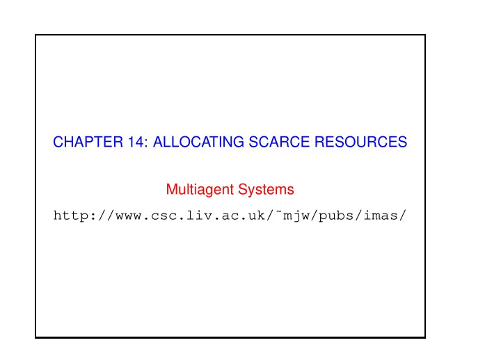 chapter 14 allocating scarce resources multiagent systems