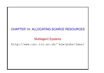 CHAPTER 14: ALLOCATING SCARCE RESOURCES  Multiagent Systems
