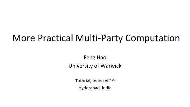 more practical multi party computation