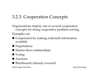 3.2.3. Cooperation Concepts  Organizations employ one or several cooperation  concepts for doing