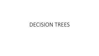 DECISION TREES