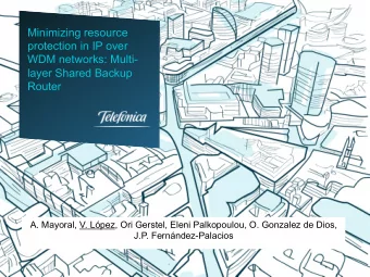 Minimizing resource  protection in IP over  WDM networks: Multi-  layer Shared Backup  Router  A.