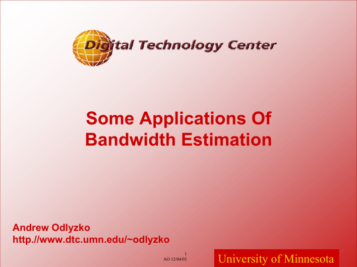some applications of bandwidth estimation