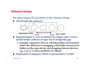 Software Design See Alan Cooper, The Essentials of User Interface Design  who designs the