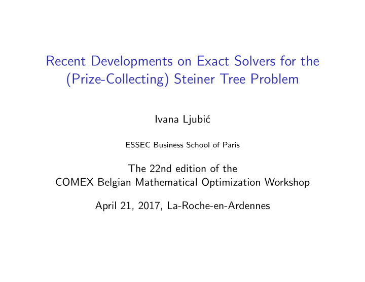 recent developments on exact solvers for the prize