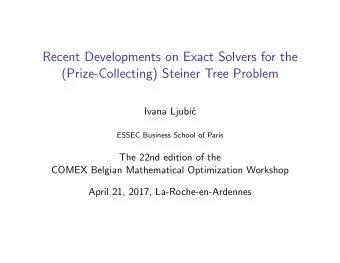 Recent Developments on Exact Solvers for the  (Prize-Collecting) Steiner Tree Problem  Ivana