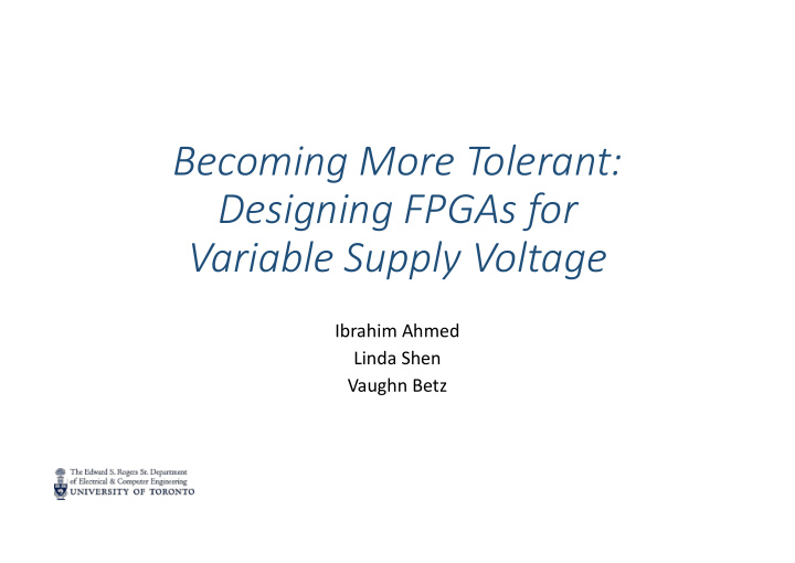 becoming more tolerant designing fpgas for variable