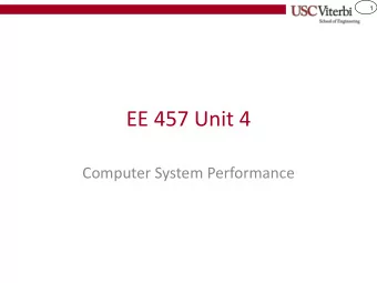 EE 457 Unit 4  Computer System Performance  2  Motivation  An individual user wants to: