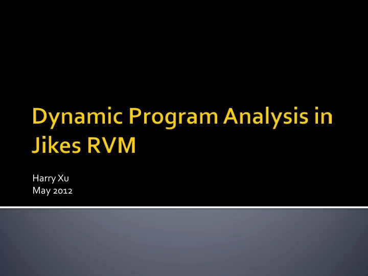 harry xu may 2012 complex concurrent software precision