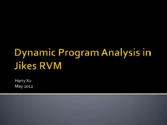Harry Xu  May 2012  Complex, concurrent software  Precision (no false positives)  Find real bugs in