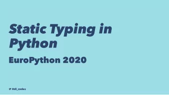 Static Typing in  Python  EuroPython 2020  @di_codes  Hi, I'm Dustin   Developer Advocate @