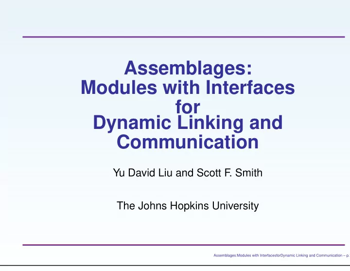 assemblages modules with interfaces for dynamic linking