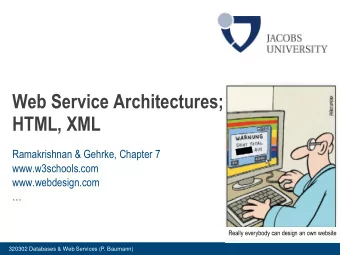 HTML, XML  Ramakrishnan &amp; Gehrke, Chapter 7  www.w3schools.com  www.webdesign.com    Really