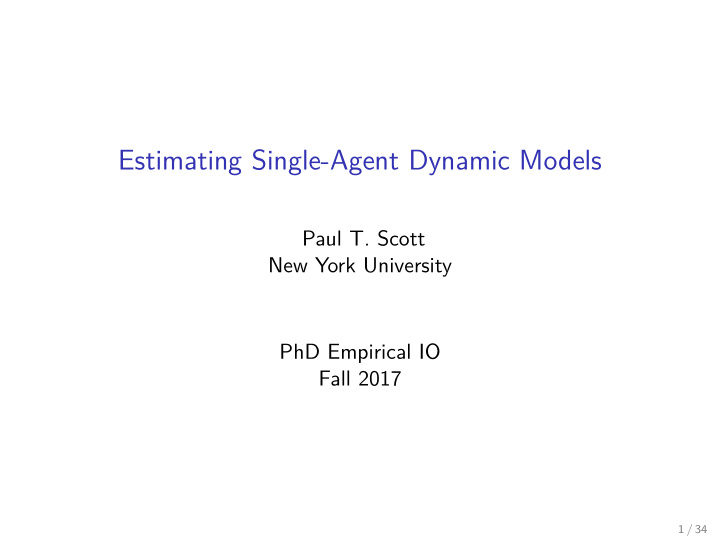 estimating single agent dynamic models