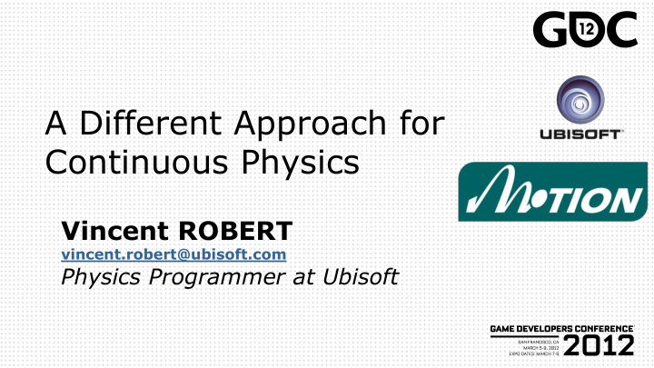 a different approach for continuous physics