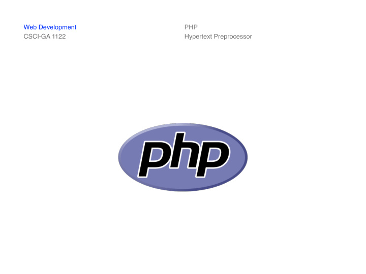 web development php csci ga 1122 hypertext preprocessor