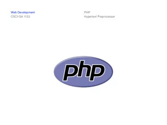Web Development  PHP  CSCI-GA 1122  Hypertext Preprocessor  Web Development  PHP  CSCI-GA 1122