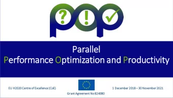 Par  arall  llel  Performan  ance Optim  imiz  ization and Productiv  ivity  EU H2020 Centre of  of