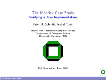 The Mondex Case Study  Verifying a Java Implementation  Peter H. Schmitt, Isabel Tonin  Institute