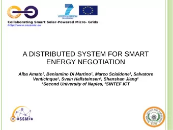A DISTRIBUTED SYSTEM FOR SMART  ENERGY NEGOTIATION Alba Amato 1 , Beniamino Di Martino 1 , Marco