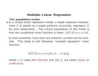 Multiple Linear Regression  The population model  In a simple linear regression model, a single