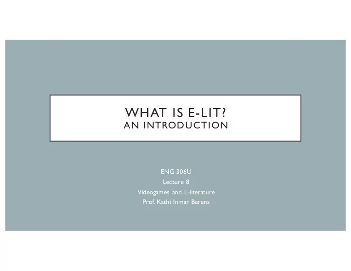 what is e lit
