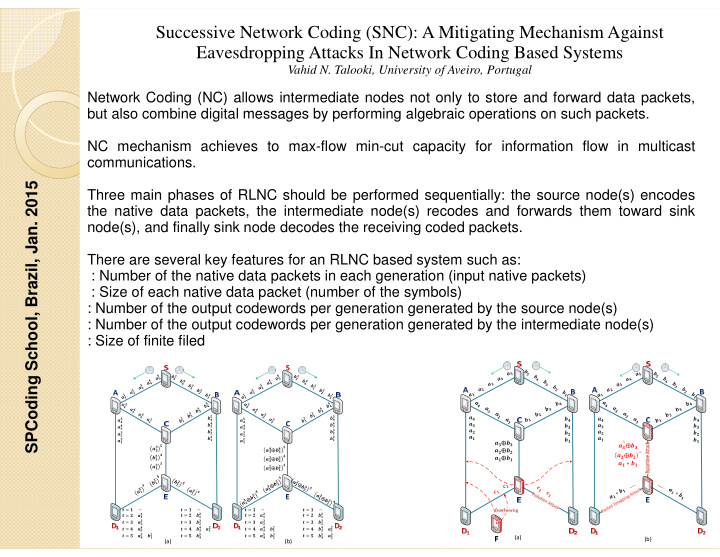 successive network coding snc a mitigating mechanism