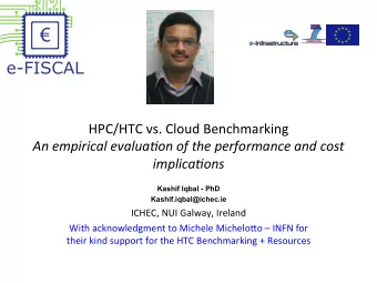 e-FISCAL  HPC/HTC  vs.  Cloud  Benchmarking    An  empirical  evalua.on