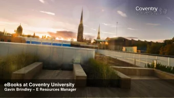 eBooks at Coventry University Gavin Brindley  E Resources Manager  Coventry  ry  Coventry  ry