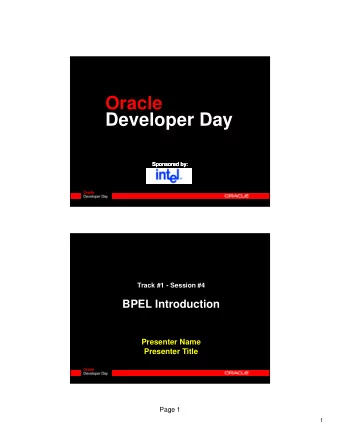 Oracle  Developer Day  Sponsored by:  Sponsored by:  Sponsored by:  Sponsored by:  Track #1 -