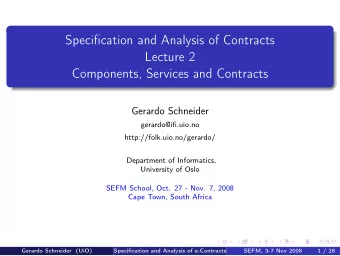 Specification and Analysis of Contracts  Lecture 2  Components, Services and Contracts  Gerardo