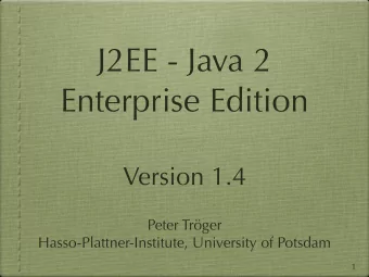 J2EE - Java 2  Enterprise Edition  Version 1.4  Peter Trger  Hasso-Plattner-Institute, University