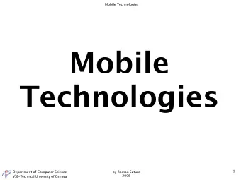 Mobile  Technologies  1  Department of Computer Science  by Roman Szturc  2006  VB-Technical